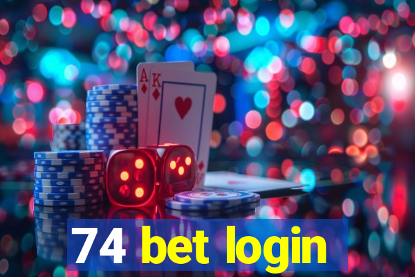 74 bet login